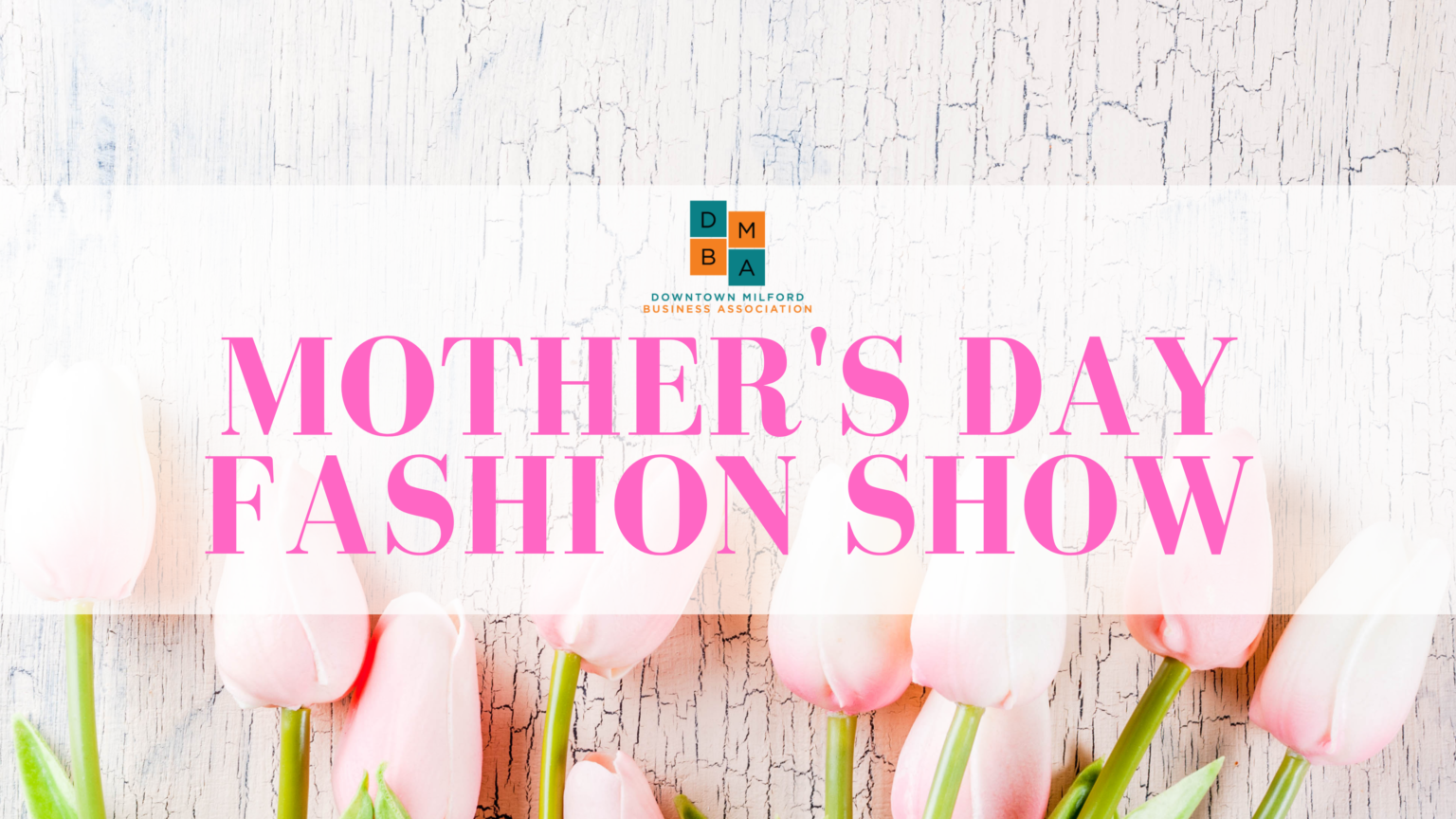 2023 Milford Mother’s Day Fashion Show