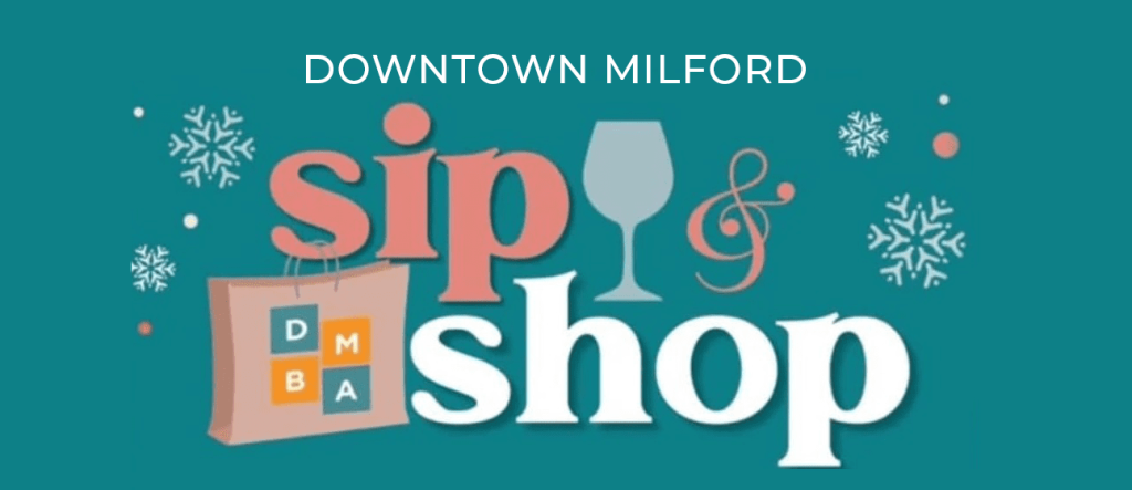 Sip and Shop in CT with the Downtown Milford Business Association in Downtown Milford, CT on December 18 -