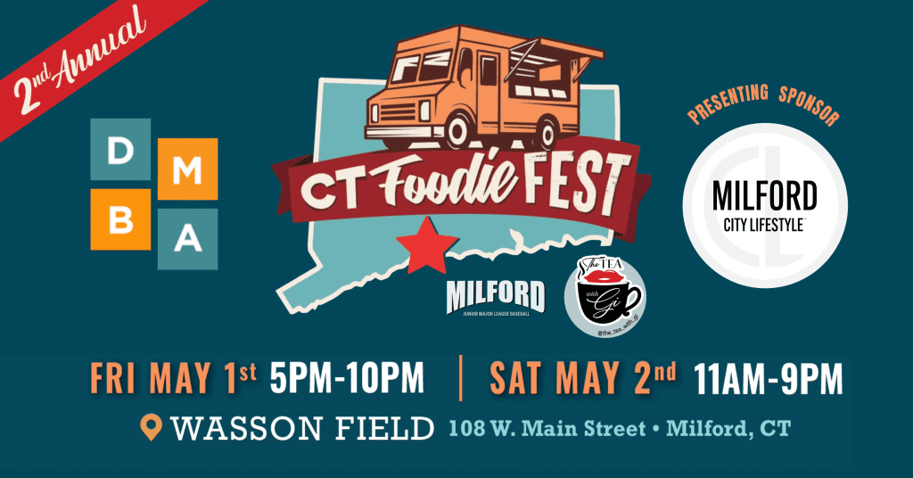 Best Food festival in CT - happening now - 2nd Annual CT Foodie Fest happening in Downtown Milford on Mary 1 and May 2 in 2026. So if you are looking for a foodie event, family friendly and looking for things to do in CT right here between Fairfield County and New Haven County? Milford, CT. Presented by the Downtown Milford Business Association. Partnership with The tea with Gi and Milford Junior Major Baseball League. Sponsored by Milford Citylifestyle
