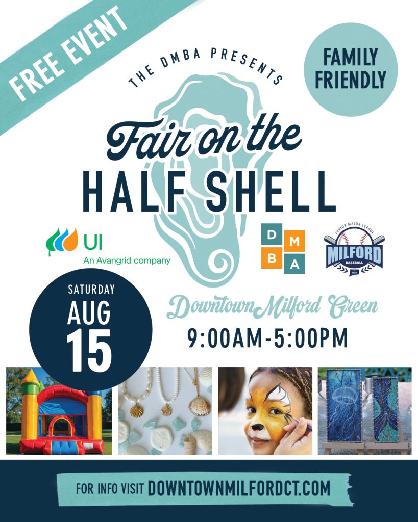 Best summer event in CT, Fair on the Half Shell 2026 brings together arts and crafts vendors, live music, food trucks, family activities, and coastal Connecticut culture on the Milford Green. Sponsored by United Illuminating An Avangrid Company and organized by the Downtown Milford Business Association. This event is part of the 52 year old tradition in Milford, CT known as oysterfest.