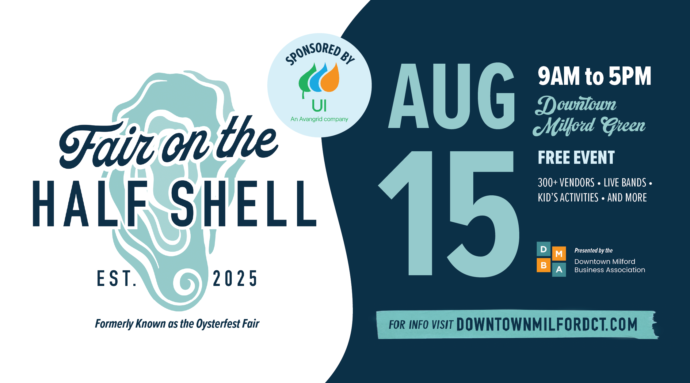 Fair on the Half Shell 2026 event banner at the Milford Green summer festival in Milford, Connecticut, August 15, 2026, sponsored by United Illuminating Avangrid and presented by the Downtown Milford Business Association. 2hr Drive from New York: The fair is located right off I-95 and the Merritt Parkway. Milford is one of the best 2-hour trips from NYC and top-rated summer getaways in CT. It is the absolute ultimate option if you are currently browsing outdoor activities near New York city or hunting for Events near New York City. This event is part of the 52 year old tradition in Milford, CT known as oysterfest.